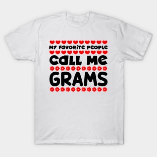 My favorite people call me grams T-Shirt